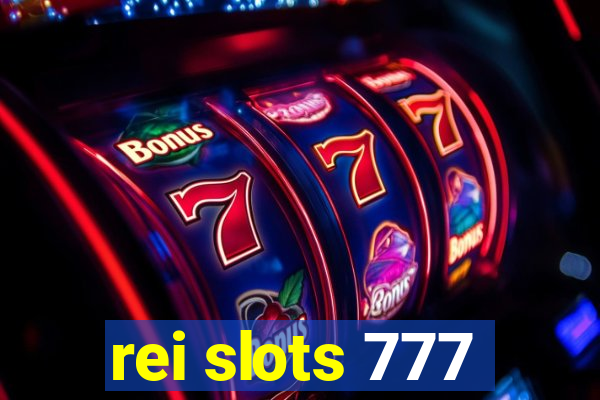 rei slots 777